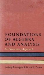 FOUNDATIONS OF ALGEBRA AND ANALYSIS AN ELEMENTARY APPROACH