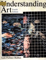 UNDERSTANDING ART FOURTH EDITION