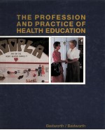 THE PROFESSION AND PRACTICE OF HEALTH EDUCATION