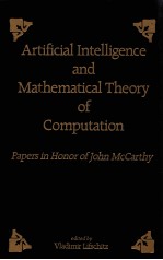 ARTIFICIAL INTELLIGENCE AND MATHEMATICAL THEORY OF COMPUTATION PAPERS IN HONOR OF JOHN MCCARTHY