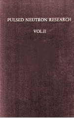 PULSED NEUTRON RESEARCH IN TWO VOLUMES VOL.II