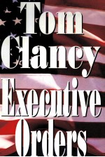 EXECUTIVE ORDERS TOM CLANCY