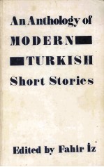 ANANTHOLOGY OF MODERN TURKISH SHORT STORIES