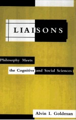 LIAISONS PHILOSOPHY MEETS THE COGNITIVE AND SOCIAL SCIENCES