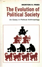 THE EVOLUTION OF ROLITICAL SOCIETY AN ESSAY IN POLITICAL ANTHROPOLOGY