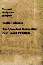 WALTER GLOCKLE THE QUANTUM MECHANICAL FEW-BODY PROBLEM