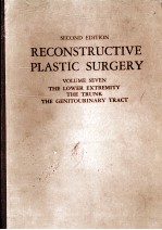 RECONSTRUCTIVE PLASTIC SURGERY VOLUME SEVEN SECOND EDITION