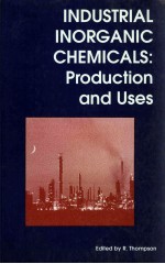 INDUSTRIAL INORGANIC CHEMICALS：PRODUCTION AND USES