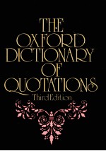 The Oxford Dictionary of Quotations THIRD EDITION