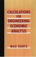 CALCULATIONS FOR ENGINEERING ECONOMIC ANALYSIS