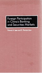 FOREIGN PARTICIPATION IN CHINA'S BANKING AND SECURITIES MARKETS