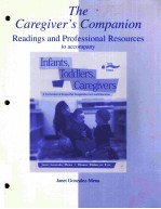 THE CAREGIVER'S COMPANION READINGS AND PROFESSIONAL RESOURCES TO ACCOMPANY