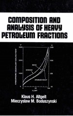 COMPOSITION AND ANALYSIS OF HEAVY PETROLEUM FRACTIONS