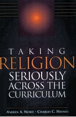 TAKING RELIGION SERIOUSLY ACROSS THE CURRICULUM