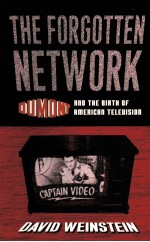 THE FORGOTTEN NETWORK DUMONT AND THE VIRTH OF AMERICAN TELEVISION