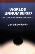 WORLDS UNNUMBERED THE SEARCH FOR EXTRASOLAR PLANETS DONALD GOLDSMITH