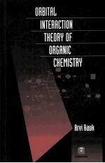 ORBITAL INTERACTION THEORY OF ORGANIC CHEMISTRY