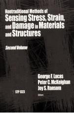 NONTRADITIONAL METHODS OF SENSING STRESS STRAIN AND DAMAGE IN MATERIALS AND STRUCTURES