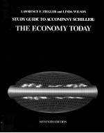 STUDY GUIDE TO ACCOMPANY SCHILLER:THE ECONOMY TODAY SEVENTH EDITION