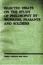 SELECTED ESSAYS ON TH STUDY OF PHILOSOPHY BY WORKERS