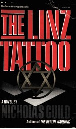 THE LINZ TATTOO A NOVEL BY NICHOLAS GUILD AUTHOR OF THE BERLIN WARNING