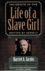 INCIDENTS IN THE LIFE OF A SLAVE GIRL WRITTEN BY HERSELF