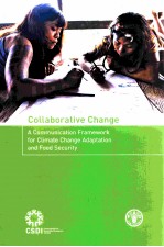 COLLABORATIVE CHANGE:A COMMUNICATION FRAMEWORK FOR CLIMATE CHANGE ADAPTATION AND FOOD SECURITY