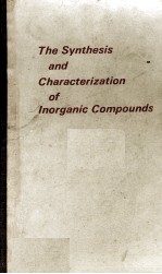 THE SYNTHESIS AND CHARACTERIZATION OF INORGANIC COMPOUNDS