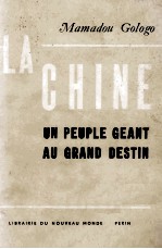 LA CHINE: UN PEUPLE GEANT AU GRAND DESTIN