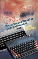 Oric Atmos and Oric 1 Graphics and Machine Code Techniques