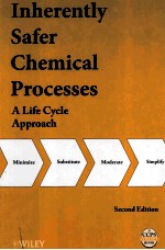 Inherently Safer Chemical Processes A Life Cycle Approach Second Edition