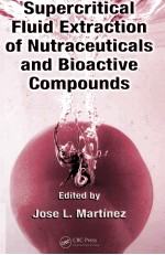 Supercritical Fluid Extraction of Nutraceuticals and Bioactive Compounds