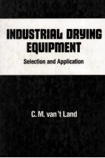 INDUSTRIAL DRYING EQUIPMENT Selection and Application