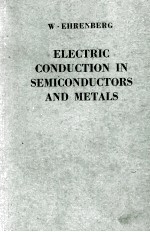 ELECTRIC CONDUCTION IN SEMICONDUCTORS AND METALS