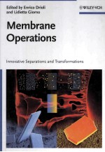 Membrane Operations Innovative Separations and Transformations