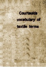 Courtaulds Vocabulary of Textile Terms Second Edition