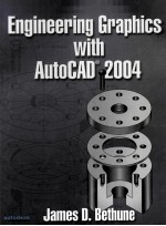 Engineering Graphics with AutoCAD 2004