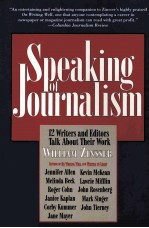 SPEAKING OF JOURNALISM 12 WRITERS AND EDITIORS TALK ABOUT THEIR WORK