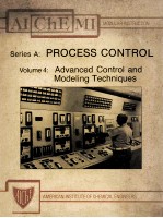 AIChEMI MODULAR INSTRUCTION Series A:PROCESS CONTROL Volume 4:Advanced Control and Modeling Techniqu