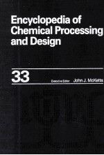 Encyclopedia of Chemical Processing and Design 33