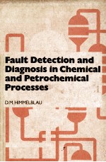 Fault Detection and Diagnosis in Chemical and Petrochemical Processes