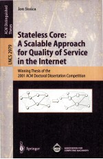 Lecture Notes in Computer Science 2979 Stateless Core:A Scalable Approach for Quality of Service in