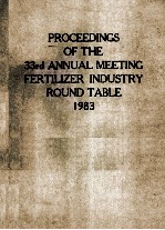 PROCEEDINGS OF THE 33rd ANNUAL MEETING FERTILIZER INDUSTRY ROUND TABLE 1983