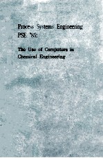 Process Systems Engineering PSE'85:The Use of Computers in Chemical Engineering