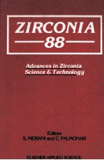 ZIRCONIA'88 Advances in Zirconia Science and Technology