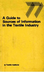 A Guide to Sources of Information in the Textile Industry