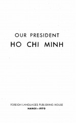 Our President Ho-Chi-Minh