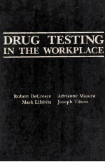 DRUG TESTING IN THE WORKPLACE