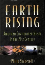 EARTH RISING AMERICAN ENVIRONMENTALISM IN THE 21ST CENTURY