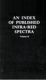 AN INDEX OF PUBLISHED INFRA-RED SPECTRA VOL. II